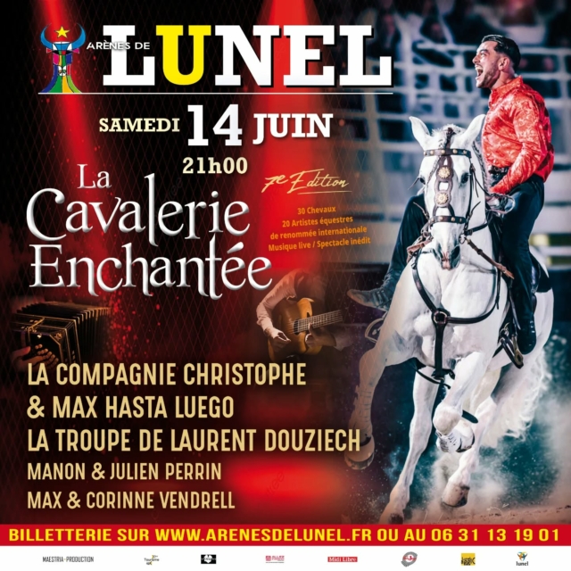 🐎 LA CAVALERIE ENCHANTÉE - 7e ÉDITION 🐎

Pour la septième année consécutive, La Cavalerie enchantée viendra illuminer nos arènes 🐴

➡️ Au programme : 30 chevaux avec 20 artistes équestres de renommée internationale :
- La compagnie Christophe & Max Hasta Luego 
- La troupe de Laurent Douziech
- Manon & Julien Perrin 
- Max & Corinne Vendrell

📆 Rendez-vous le samedi 14 juin à 21H

🎫 BILLETTERIE ⬇️
https://www.arenesdelunel.fr/2025-06-14-la-cavalerie-enchantee-samedi-14-juin-2025-21h00/

☎️ 0631131901

🏟️ Aux guichets, tous les jours de 10h à 13h

#cavalerie #cavalerieenchantée #lunel #arenesdelunel #hastaluego #douziech